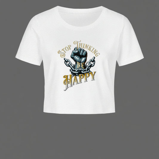 Ladies Cropped Tee im STOP THINKING BE HAPPY Design von TORIPROS für Damen im lässigen Schnitt aus 95% Baumwolle mit Elasthan für flexible Passform-Weiß
