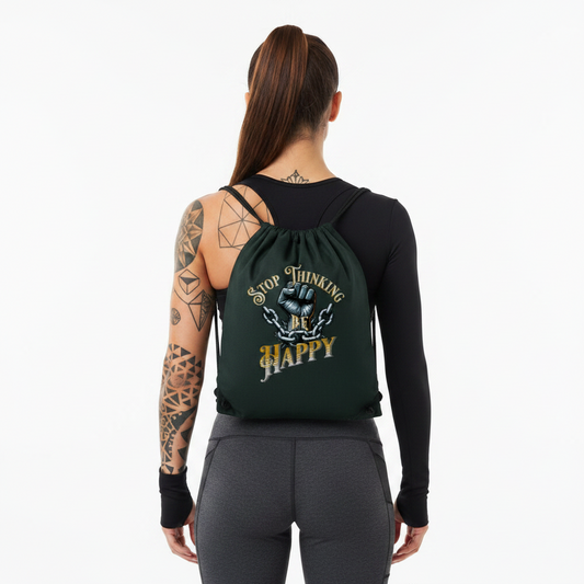 Gym Bag / STOP THINKING BE HAPPY