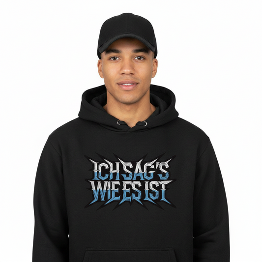 HigherBlanks Premium Hoodie / ICH SAG’S WIE ES IST