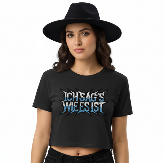 Ladies Cropped Tee / ICH SAG’S WIE ES IST