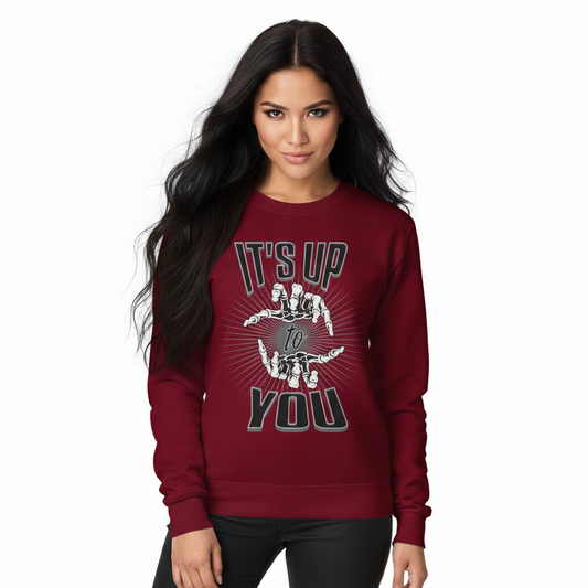 Classic Sweatshirt / IT'S UP TO YOU