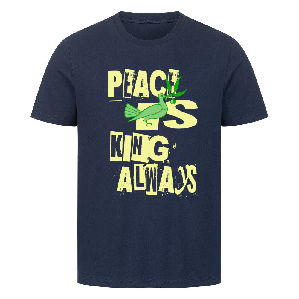 175109HigherBlanks Premium T-Shirt / Peace is KING allways Navy Blue TORIPROS6931