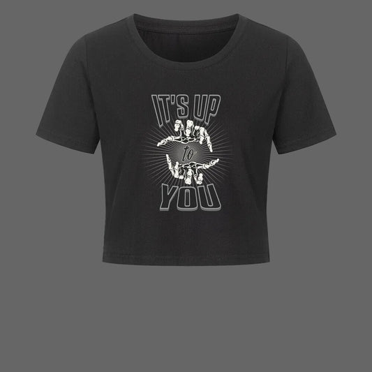Ladies Cropped Tee in schwarz mit „IT'S UP TO YOU“-TORIPROS