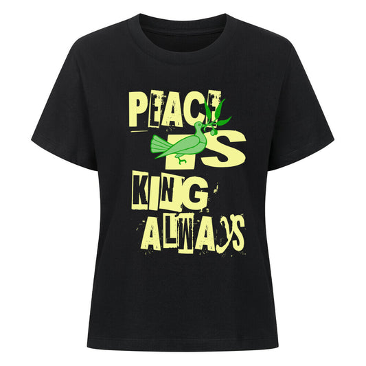 Premium Organic Shirt Women / Peace is KING allways-Schwarz-TORIPROS