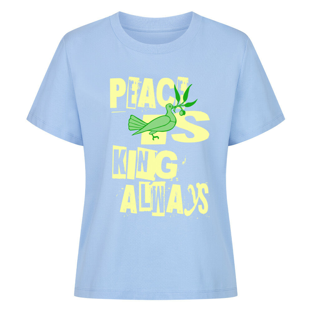 Premium Organic Shirt Women / Peace is KING allways-Sky Blue-TOIPROS