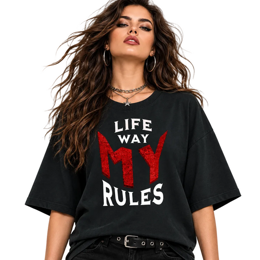 Premium Organic Oversize Blast / MY LIFE. MY WAY. MY RULES