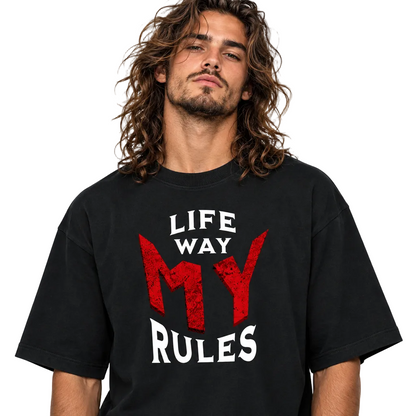 Premium Organic Oversize Blast / MY LIFE. MY WAY. MY RULES