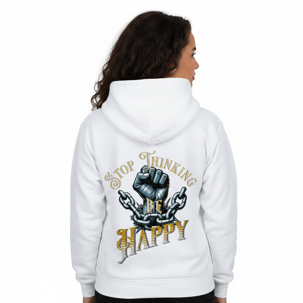 HigherBlanks Premium Hoodie / STOP THINKING BE HAPPY