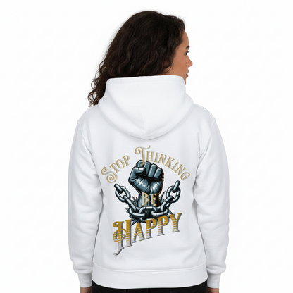 HigherBlanks Premium Hoodie / STOP THINKING BE HAPPY