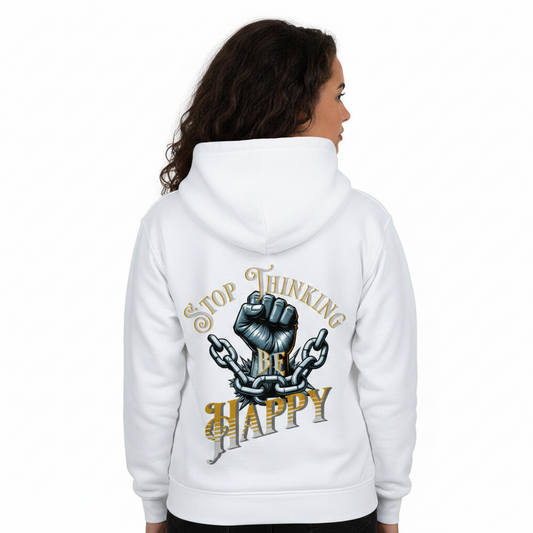 HigherBlanks Premium Hoodie / STOP THINKING BE HAPPY