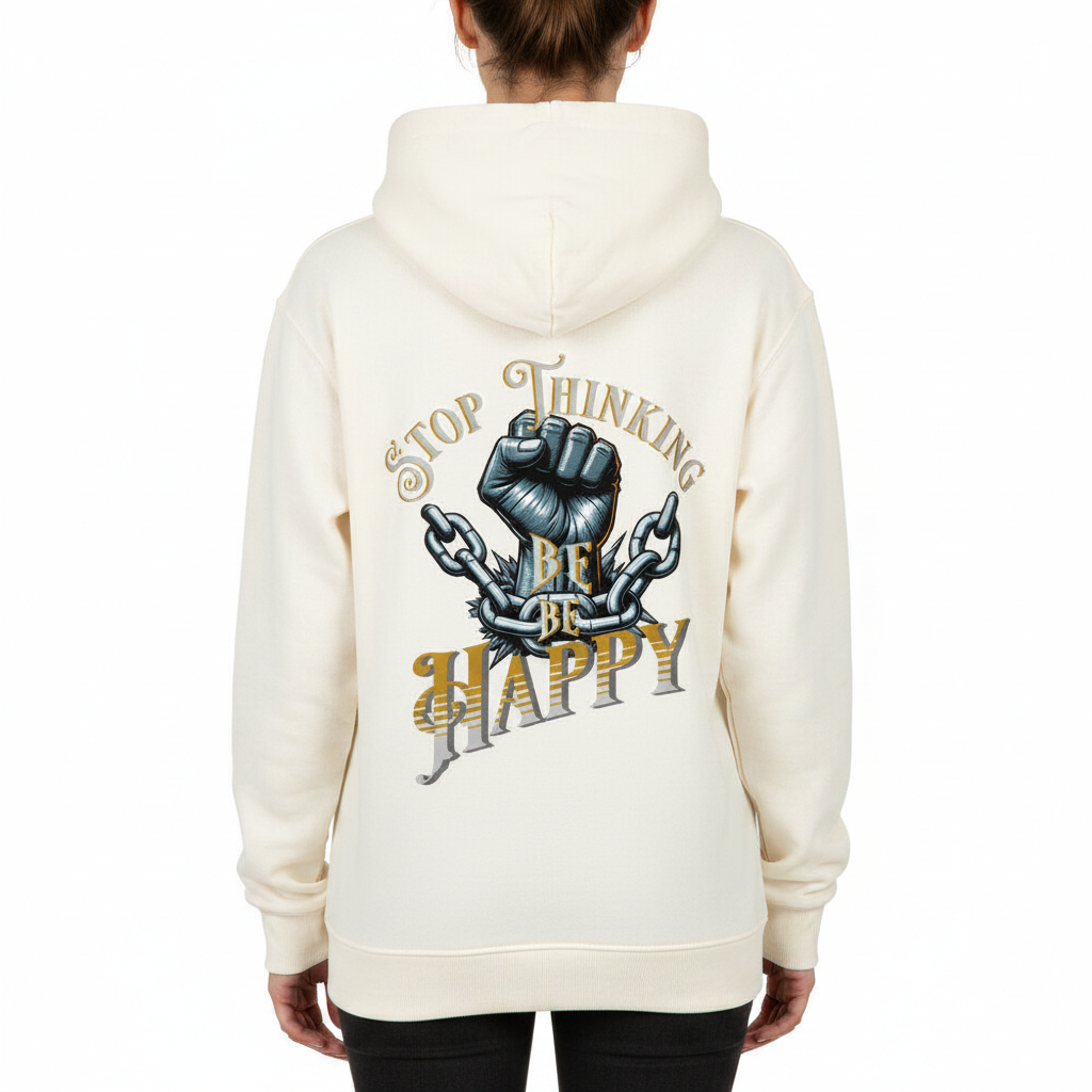 HigherBlanks Premium Hoodie / STOP THINKING BE HAPPY