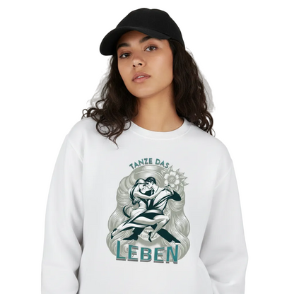 Classic Sweatshirt / Tanze das Leben