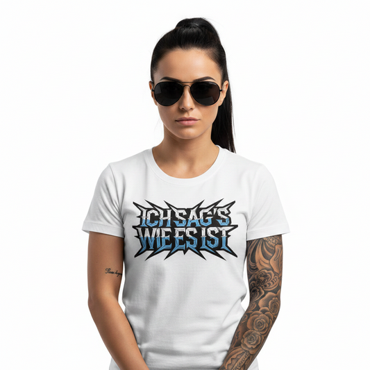 Premium Organic Shirt / ICH SAG’S WIE ES IST