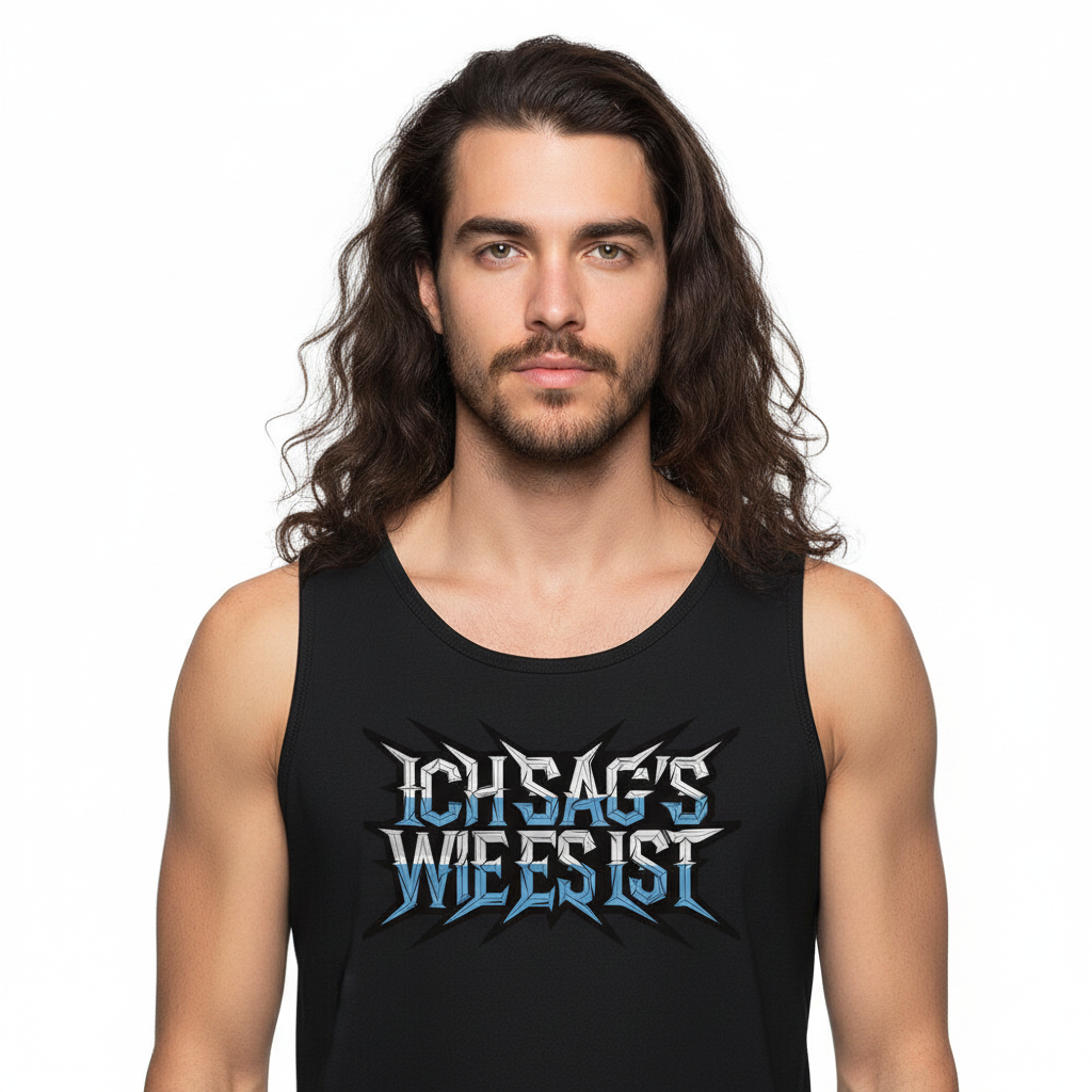 Classic Tanktop / ICH SAG’S WIE ES IST
