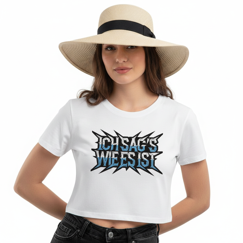 Ladies Cropped Tee / ICH SAG’S WIE ES IST