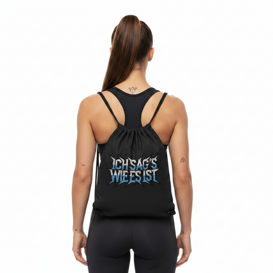 Gym Bag / ICH SAG’S WIE ES IST