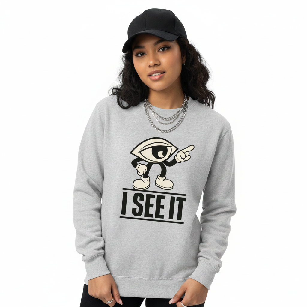 Classic Sweatshirt / I SEE IT