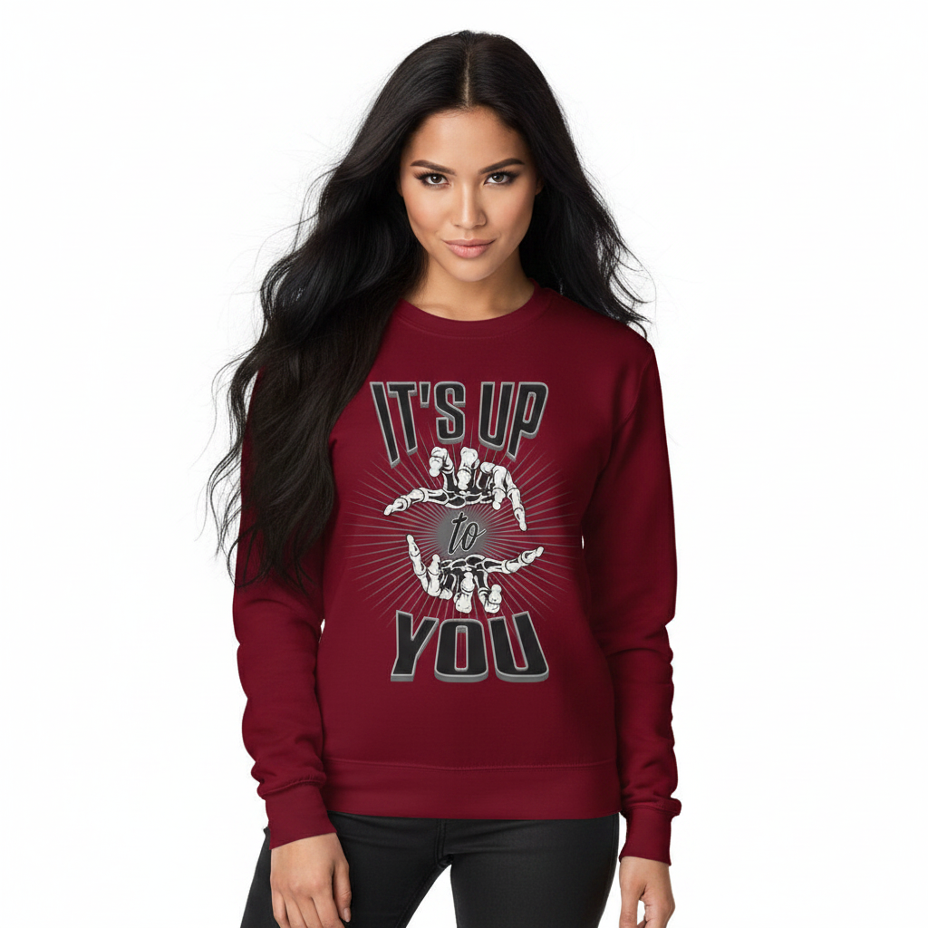Classic Sweatshirt / IT'S UP TO YOU