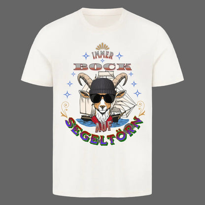HigherBlanks Premium T-Shirt / Auf SEGELTÖRN immer BOCK -Natural-Toripros