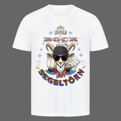 HigherBlanks Premium T-Shirt / Auf SEGELTÖRN immer BOCK -weiss-Toripros