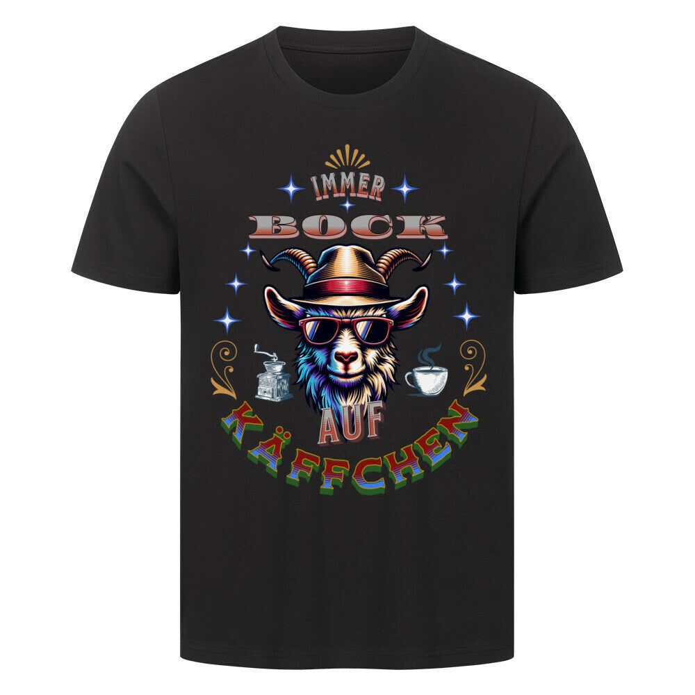 HigherBlanks Premium T-Shirt / BOCK auf KÄFFCHEN -schwarz