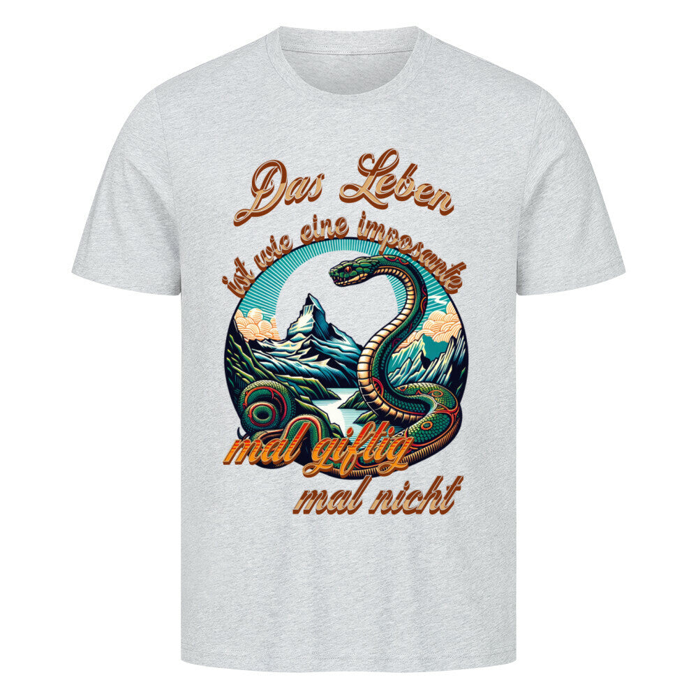 HigherBlanks Premium T-Shirt / Das LEBEN-mal giftig, mal nicht-Grau