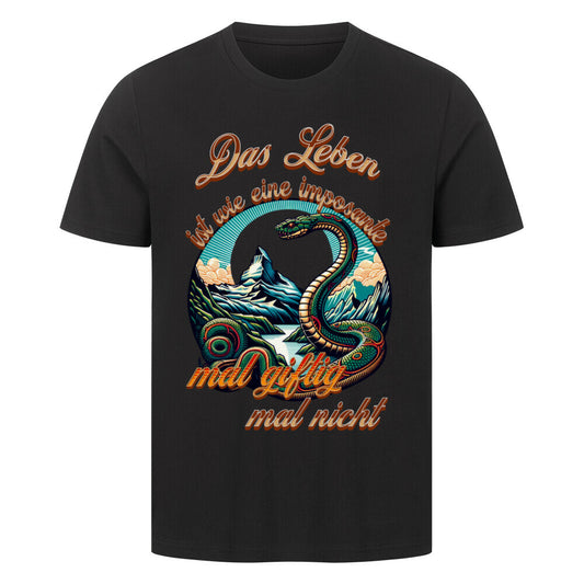 HigherBlanks Premium T-Shirt / Das LEBEN-mal giftig, mal nicht-Schwarz