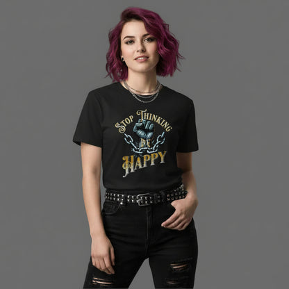 HigherBlanks Premium T-Shirt in Schwarz mit „STOP THINKING BE HAPPY“-TORIPROS