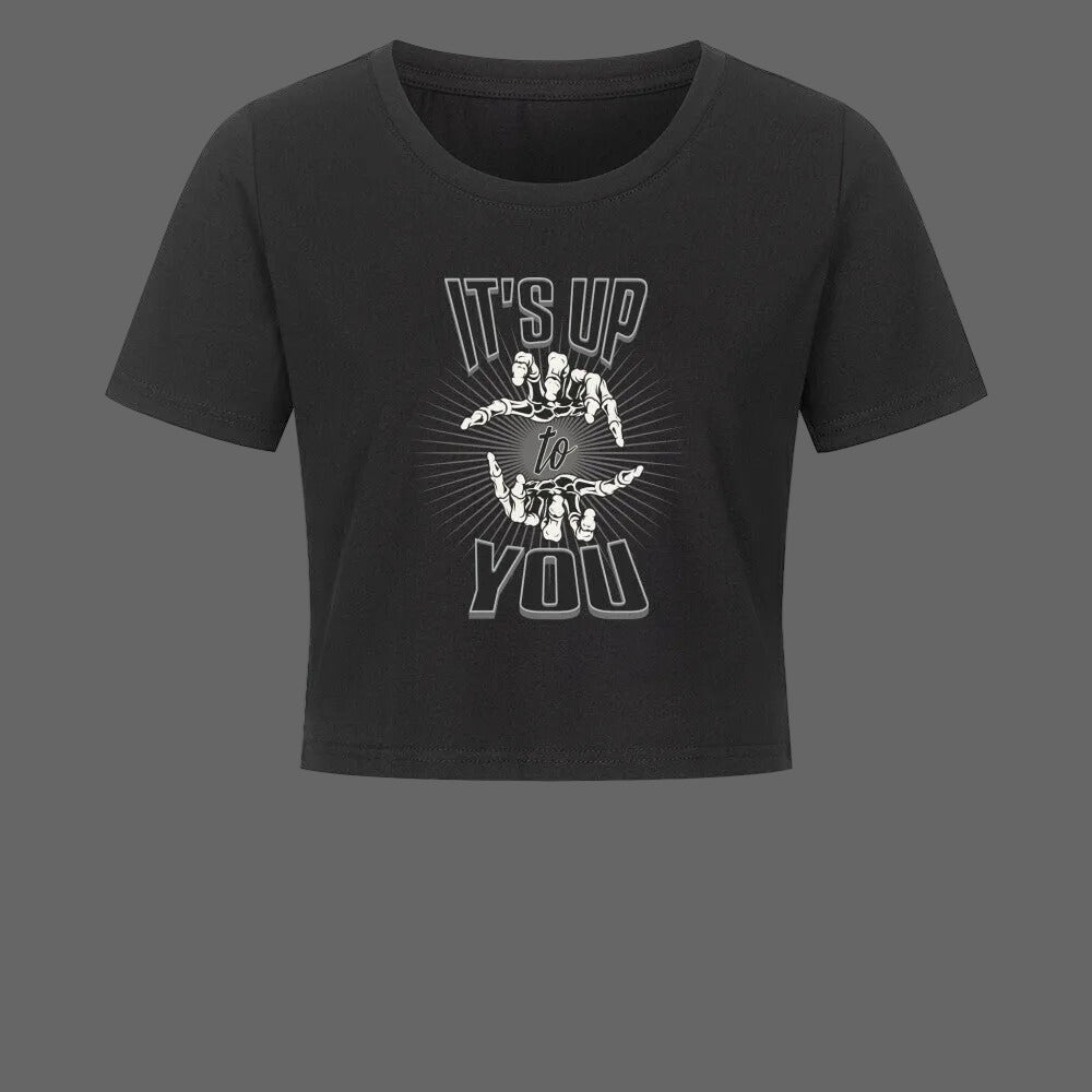 Ladies Cropped Tee in schwarz mit „IT'S UP TO YOU“-TORIPROS