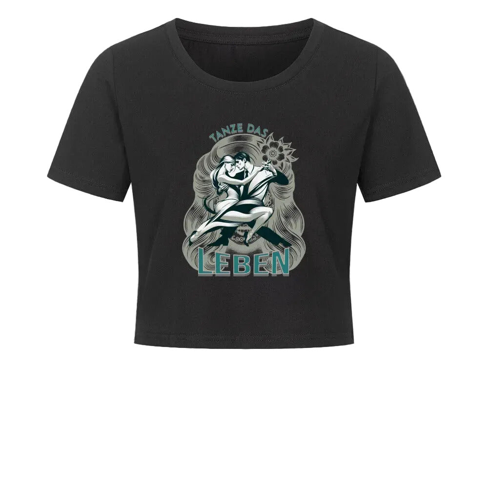Ladies Cropped Tee / Tanze das Leben- schwarz