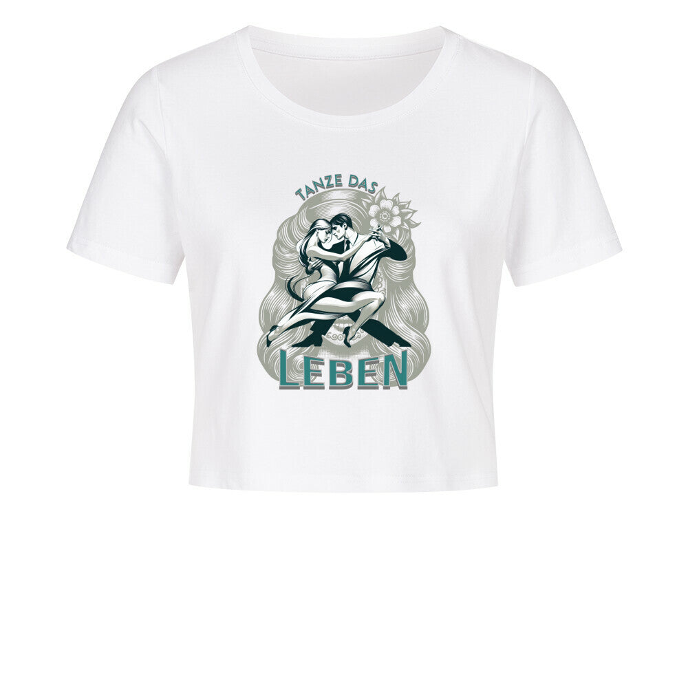 Ladies Cropped Tee / Tanze das Leben-weiß