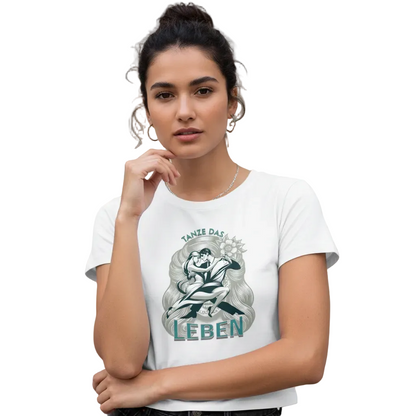 Ladies Cropped Tee / Tanze das Leben-weiß