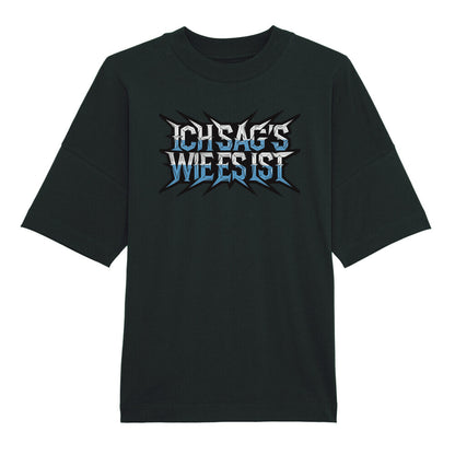 Premium Organic Oversize Blast / ICH SAG’S WIE ES IST-TOIPROS-schwarz