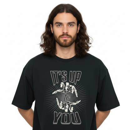 Premium Organic Oversize Blast / IT'S UP TO YOU