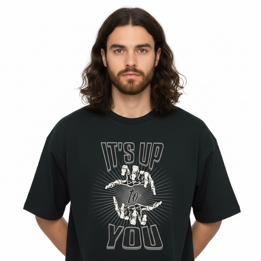 Premium Organic Oversize Blast / IT'S UP TO YOU