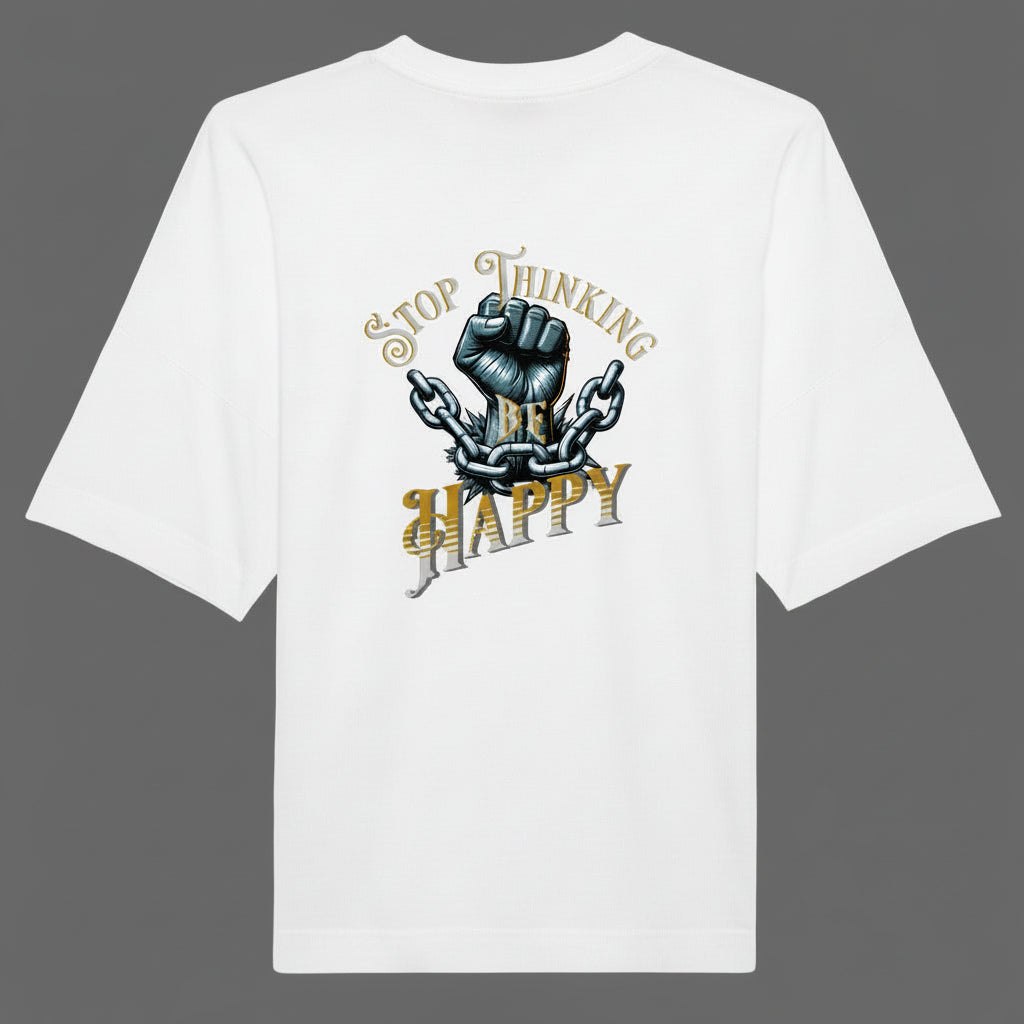 Premium Organic Oversize Blast in Weiß mit „STOP THINKING BE HAPPY“-TORIPROS