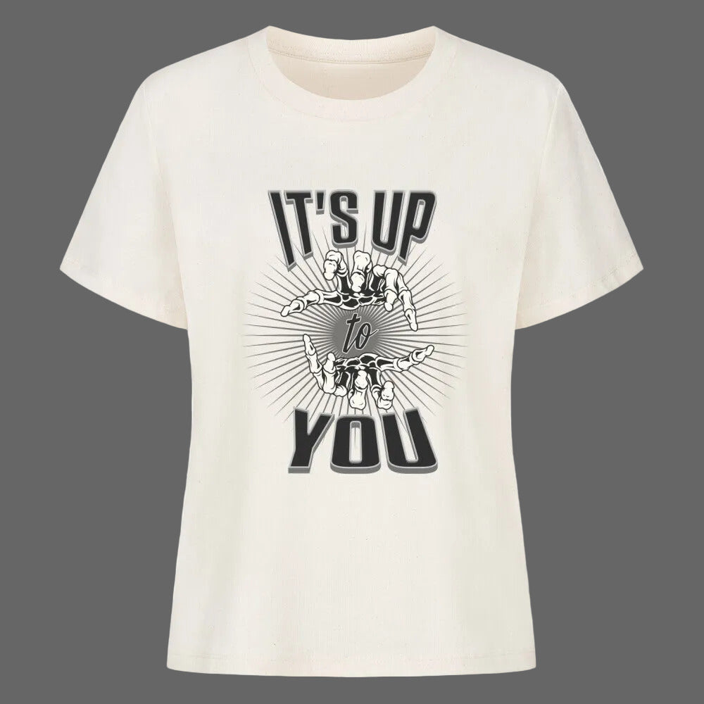 Premium Organic Shirt Women in Natural mit „IT'S UP TO YOU“-TORIPROS