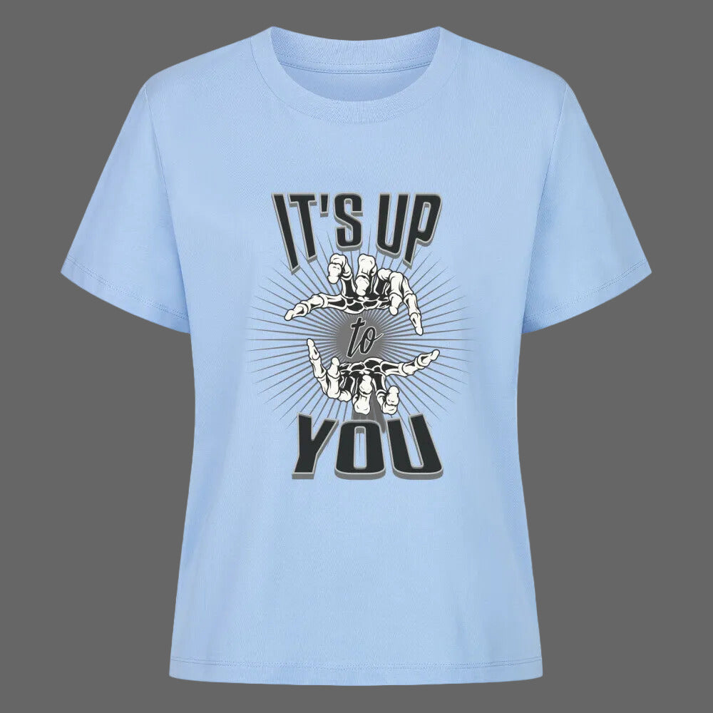 Premium Organic Shirt Women in Sky Blue mit „IT'S UP TO YOU“-TORIPROS