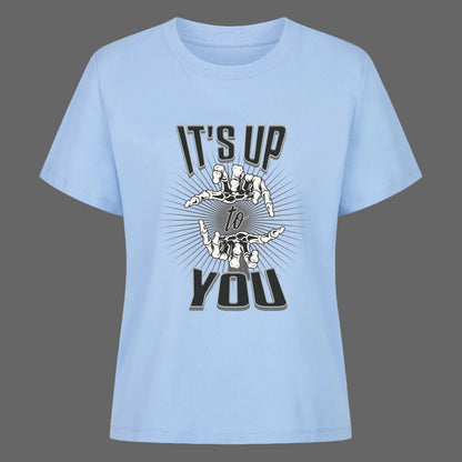Premium Organic Shirt Women in Sky Blue mit „IT'S UP TO YOU“-TORIPROS