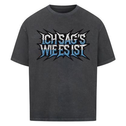 VACANCY Oversized Shirt in Washed Black mit „ICH SAG’S WIE ES IST“-TORIPROS